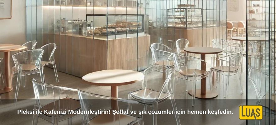 Kafe Tasarımında Pleksi Modern ve Şeffaf İç Mekanlar