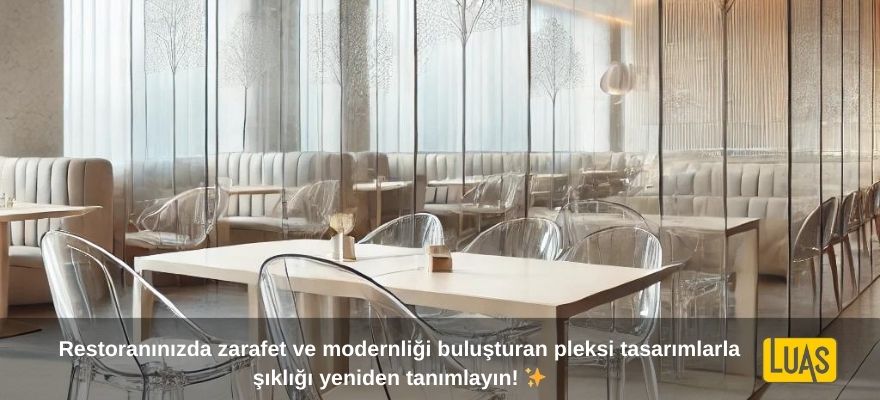 Restoran İç Mekan Tasarımında Pleksi