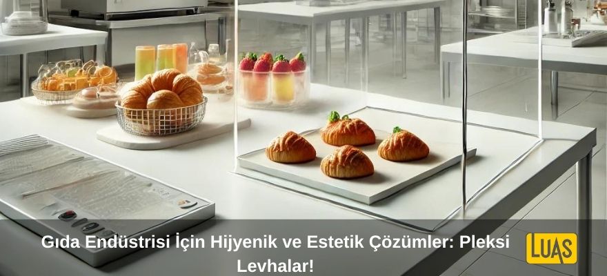 Gıda Endüstrisinde Pleksi Levha