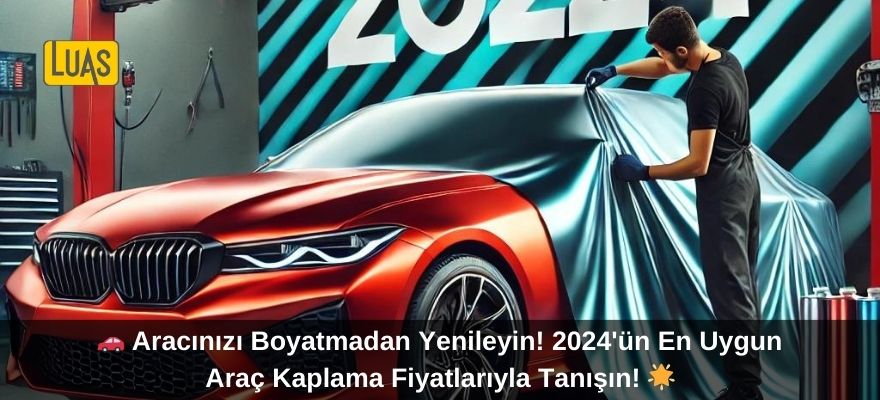 Aracınızı Boyatmadan Yenileyin: En Uygun Araç Kaplama Fiyatları 2024